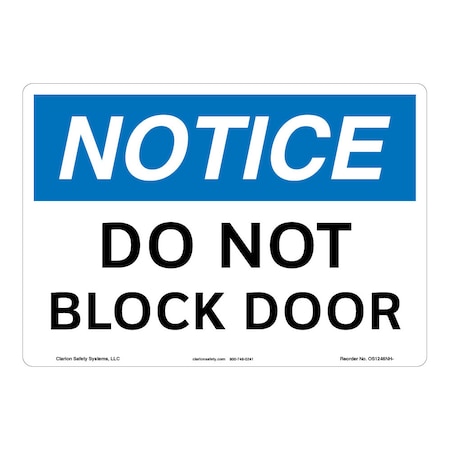 Notice/Do Not Block Door Sign (OS1246NH-)|Plastic 10" X 7" Corner Mounting Holes|OSHA Signs|Sign for Business, Retail, Workplace, Restaurant, Medical Facility
